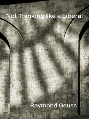 Not Thinking like a Liberal - ebook